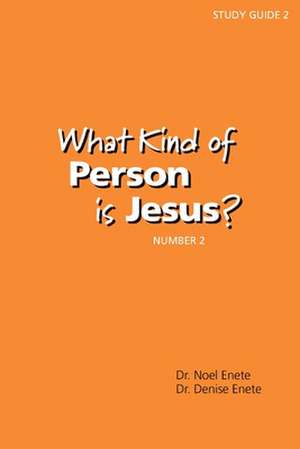 What Kind of Person Is Jesus? (Number 2) de Noel Enete