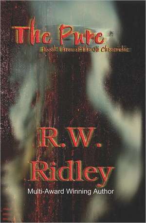 The Pure: Book Three of the Oz Chronicles de R. W. Ridley