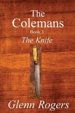 The Colemans: The Knife de Glenn Rogers