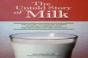 The Untold Story of Milk de RonND. Schmid