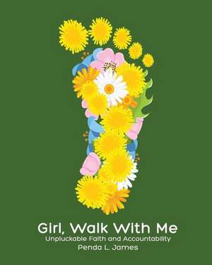 Girl, Walk with Me de Penda Lynn James