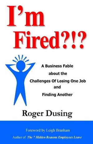 I'm Fired?!? de Roger Dusing