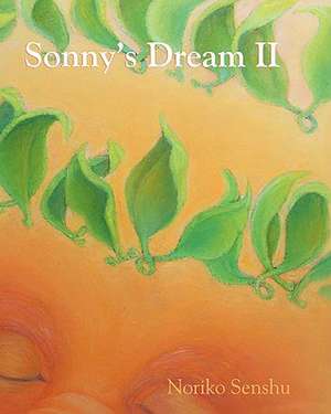 Sonny's Dream II de Noriko Senshu