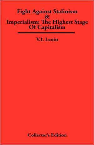 Fight Against Stalinism & Imperialism de V. I. Lenin