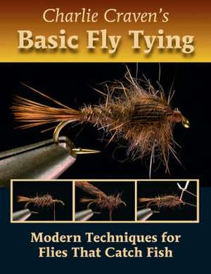 Charlie Craven's Basic Fly Tying de Charlie Craven