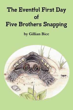 The Eventful First Day of Five Brothers Snapping de Gillian Bice