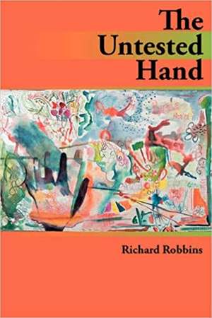 The Untested Hand de Richard Robbins