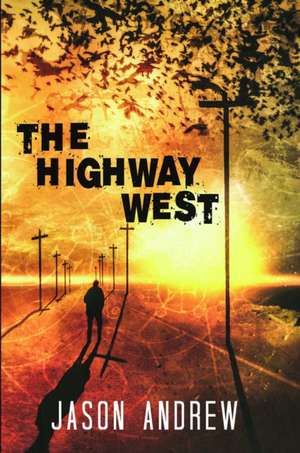 The Highway West de Jason Andrew