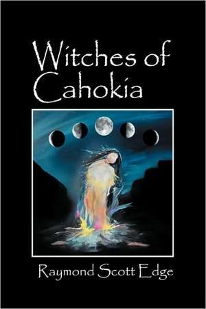 Witches of Cahokia de Raymond Scott Edge