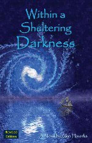 Within a Sheltering Darkness de Alan Havorka