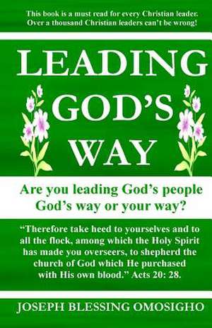 Leading God's Way de Joseph Blessing Omosigho