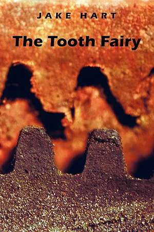 The Tooth Fairy de Jake Hart