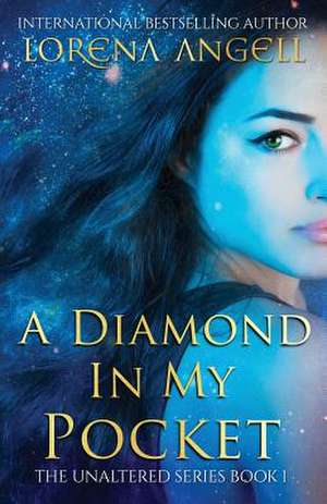 A Diamond in My Pocket de Lorena Angell