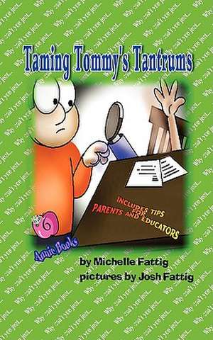 Taming Tommy's Tantrums de Michelle Fattig