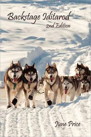 Backstage Iditarod, 2nd Edition de June Price