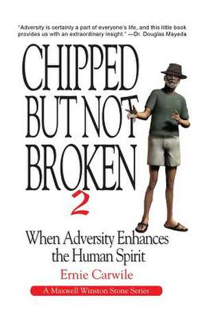 Chipped But Not Broken 2 de Ernie Carwile