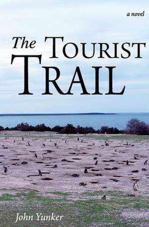 The Tourist Trail de John Yunker