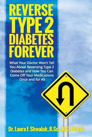 Reverse Type 2 Diabetes Forever!