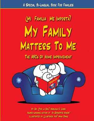 My Family Matters to Me de Ed D. Marlena E. Uhrik