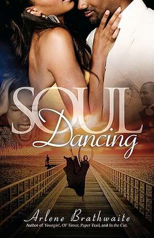 Soul Dancing: Think Visually - Discover Your Math Brilliance de Arlene Brathwaite