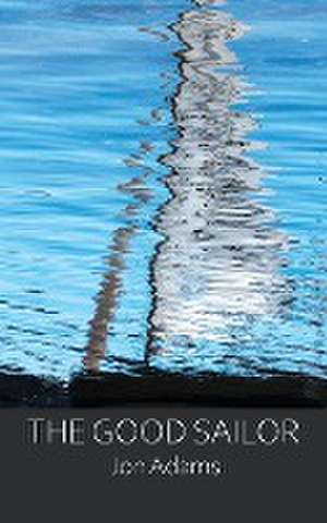 The Good Sailor de Jon Adams