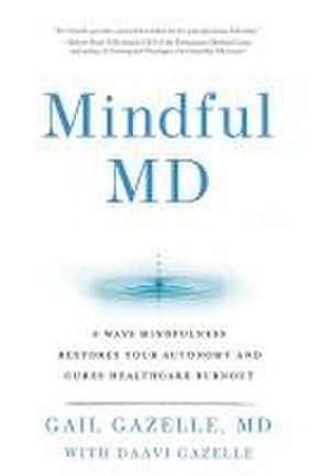 Mindful MD de Gail Gazelle