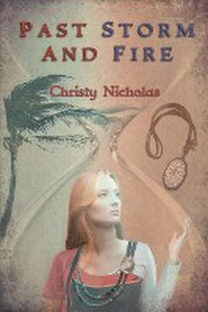 Past Storm and Fire de Christy Jackson Nicholas