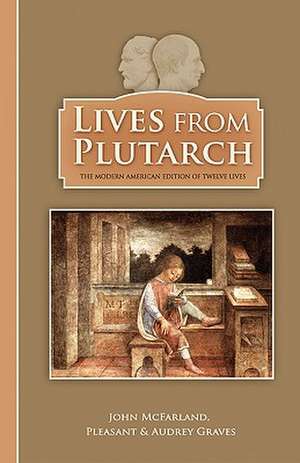 Lives from Plutarch de Pleasant Graves