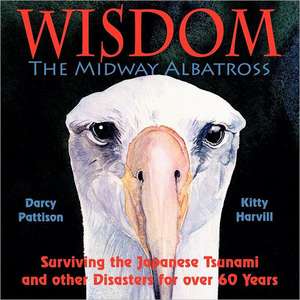 Wisdom, the Midway Albatross de Darcy Pattison