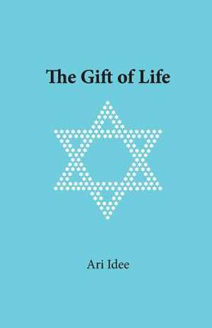 The Gift of Life de Ari Idee