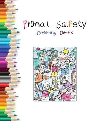 Primal Safety Coloring Book de G. Brent Darnell