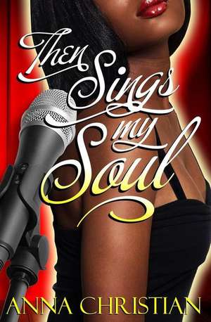 Then Sings My Soul de MS Anna Christian