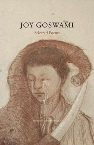 Joy Goswami: Selected Poems de Joy Goswami