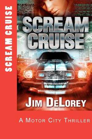 Scream Cruise de Jim Delorey