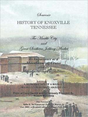 Souvenir History of Knoxville Tennessee - 1907 de Jr. Reeves, Charles A.