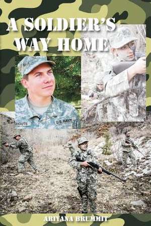 A Soldier's Way Home de Ariyana Brummit