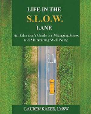 Life in the S.L.O.W. Lane de Lauren Kazee