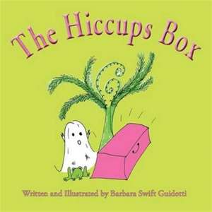 The Hiccups Box de Barbara Swift Guidotti