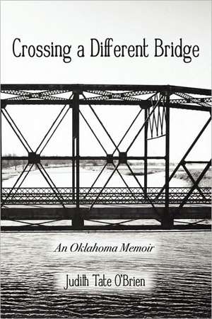 O'Brien, J: CROSSING A DIFFERENT BRIDGE
