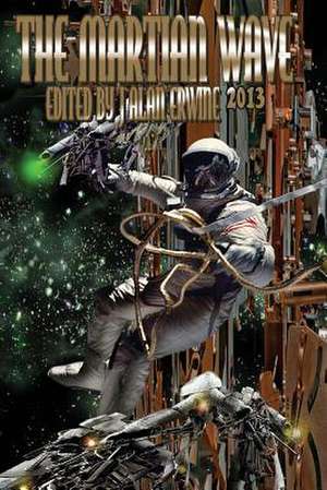 The Martian Wave 2013 de J. Alan Erwine