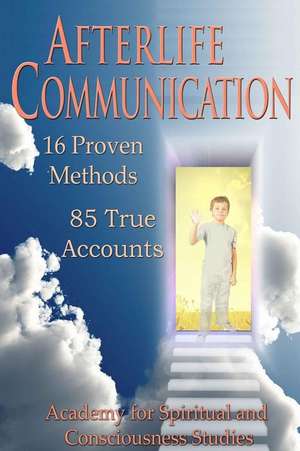 Afterlife Communication de R. Craig Hogan Ph. D.