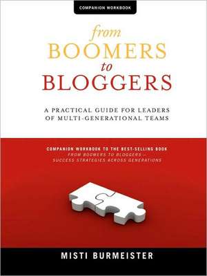 From Boomers to Bloggers: Workbook and Resources de Misti Leiann Burmeister