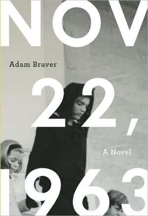 November 22, 1963 de Adam Braver