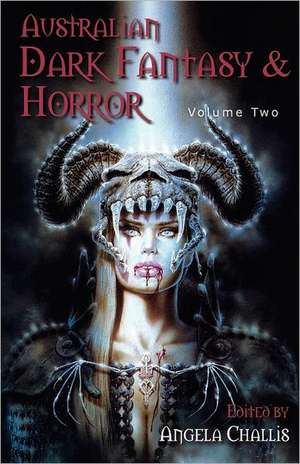 Australian Dark Fantasy and Horror Volume Two de Angela Challis