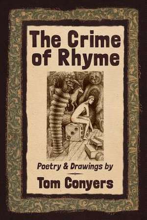 The Crime of Rhyme de Tom Conyers