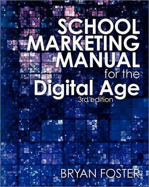 School Marketing Manual for the Digital Age (3rd Ed): Pride and Prejudice-Inspired Science Fiction de Bryan Foster