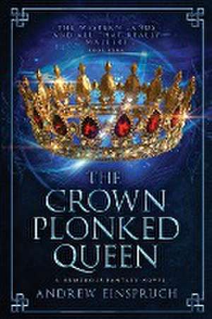 The Crown Plonked Queen de Andrew Einspruch