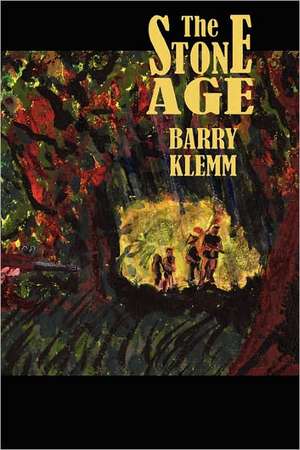 The Stone Age: Brand Stories That Inspire, Influence and Ignite Business Success de Barry Klemm