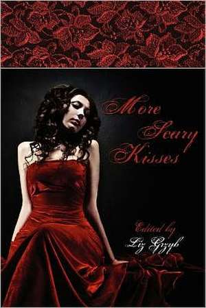 More Scary Kisses de Liz D. Grzyb