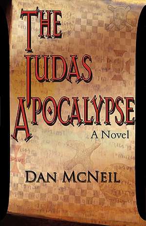 The Judas Apocalypse de Dan McNeil